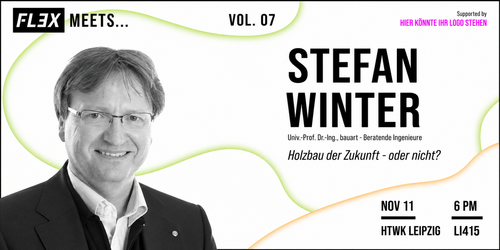 FLEX meets Stefan Winter: Holzbau der Zukunft – oder nicht?