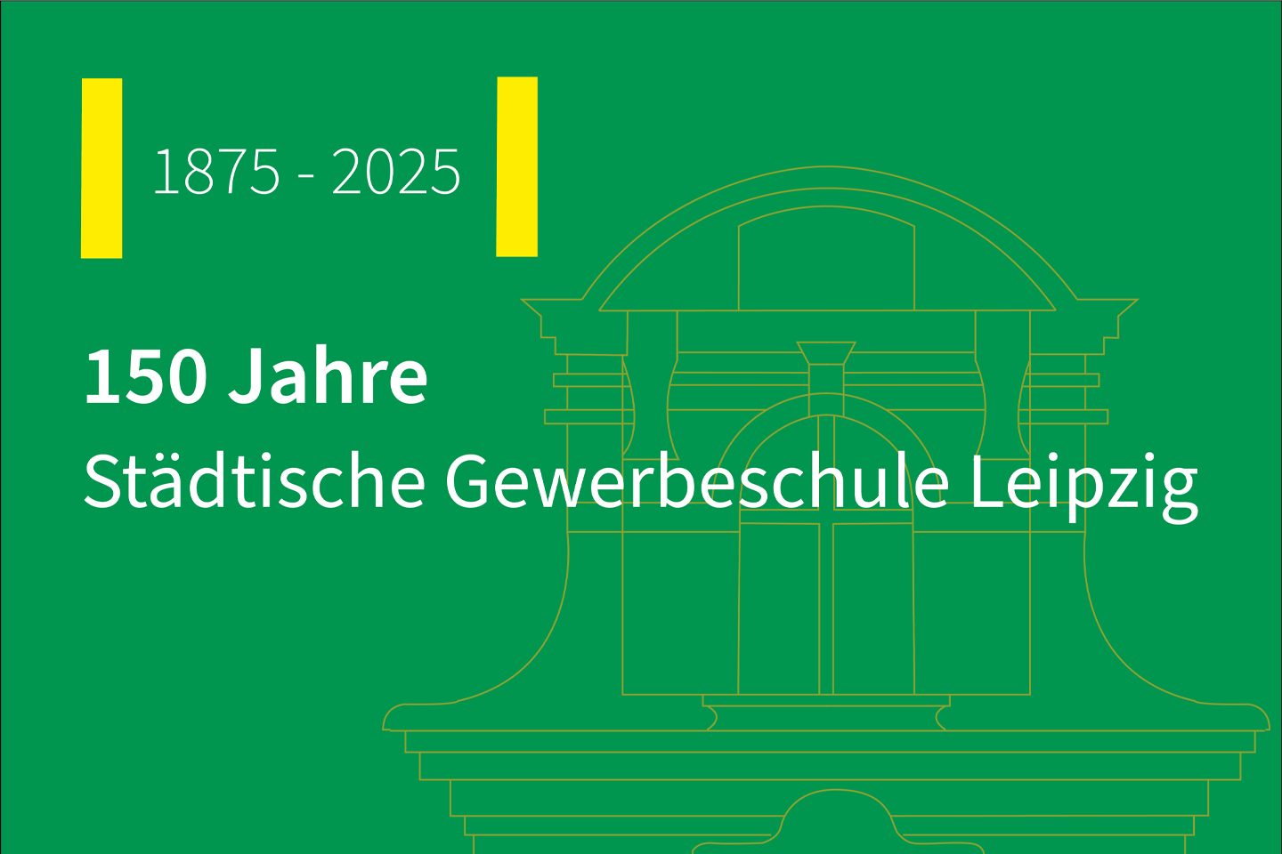 grüne Grafik mit Schriftzug 150 Jahre Städtische Gewerbeschule Leipzig