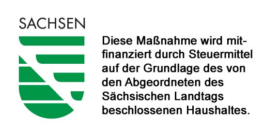 Logo Sachsen. Diese Maßnahme wird mitfinanziert durch Steuermittel auf der Grundlage des von den Abgeordneten des Sächsischen Landtags beschlossenen Haushaltes.